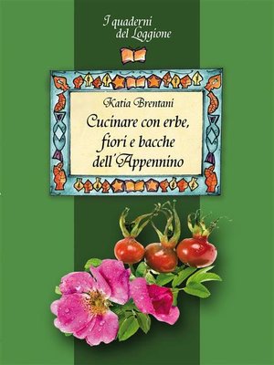 cover image of Cucinare con erbe, fiori e bacche dell'Appennino